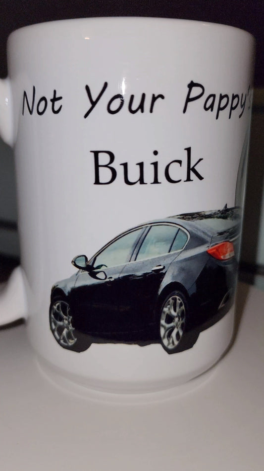 "Not Your Pappy's Buick" Coffee Mug